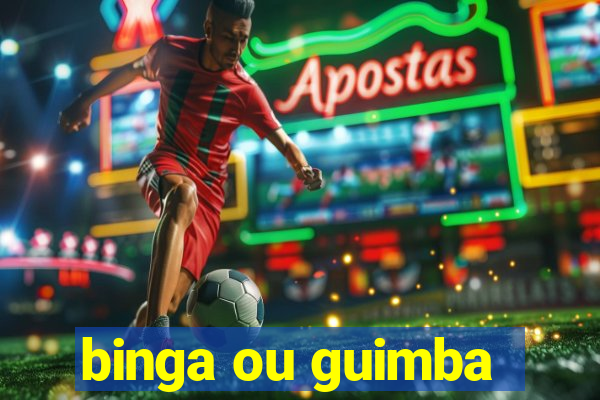 binga ou guimba