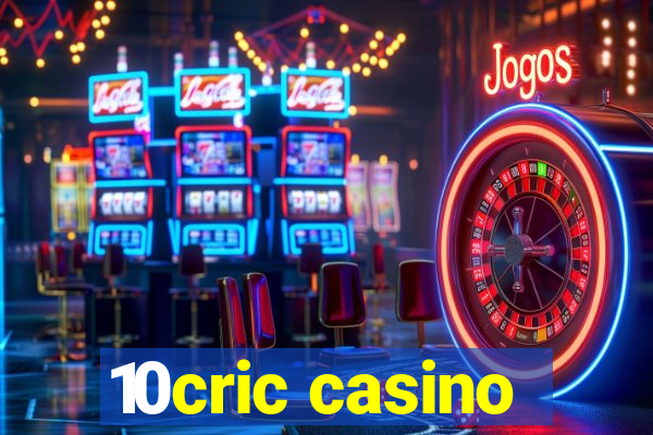 10cric casino