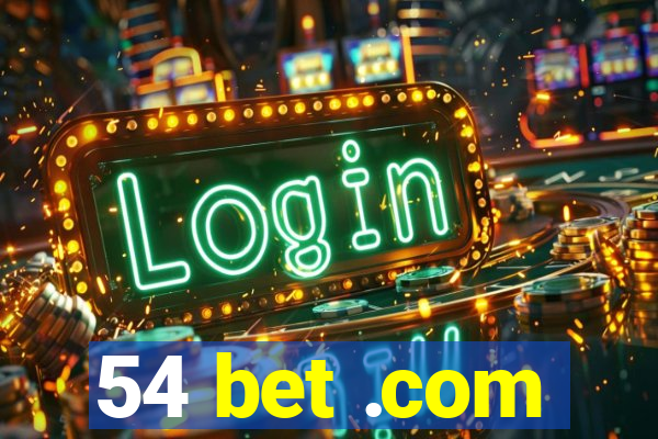 54 bet .com