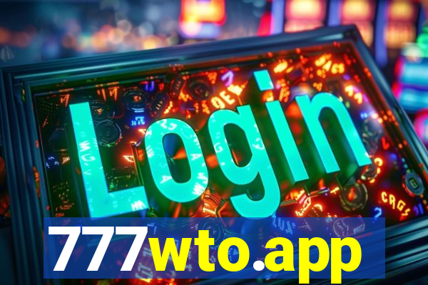 777wto.app