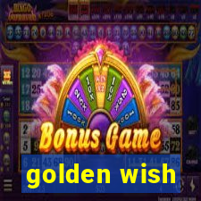 golden wish