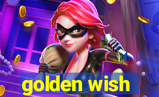 golden wish