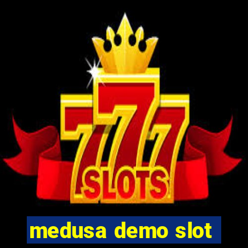 medusa demo slot