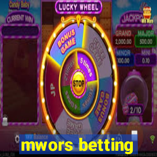 mwors betting