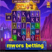 mwors betting