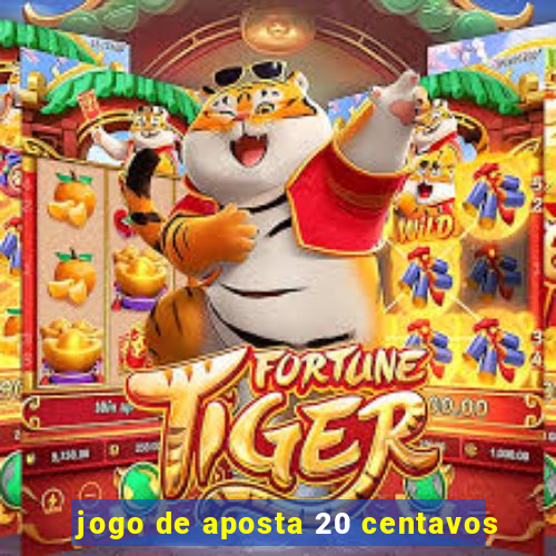 jogo de aposta 20 centavos