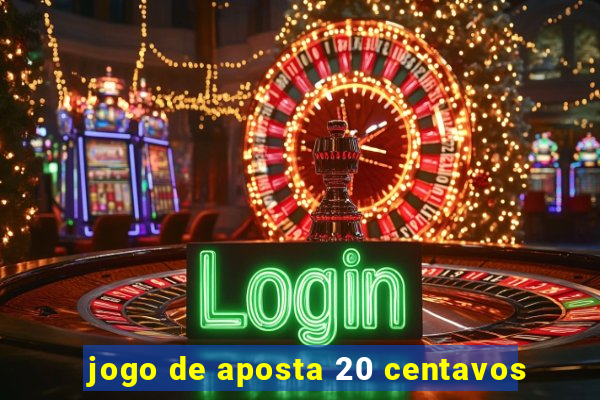 jogo de aposta 20 centavos