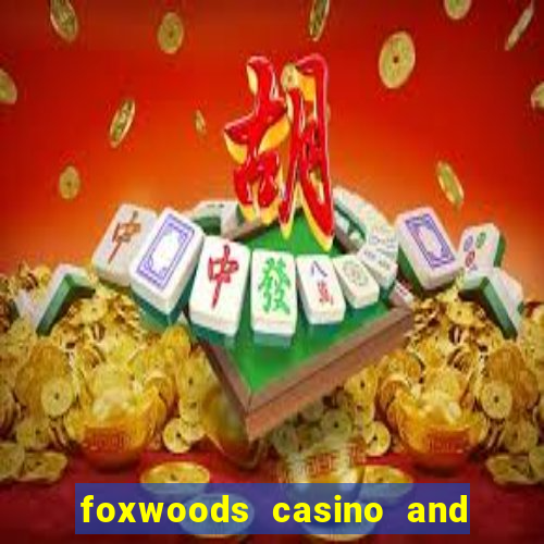 foxwoods casino and resort in connecticut