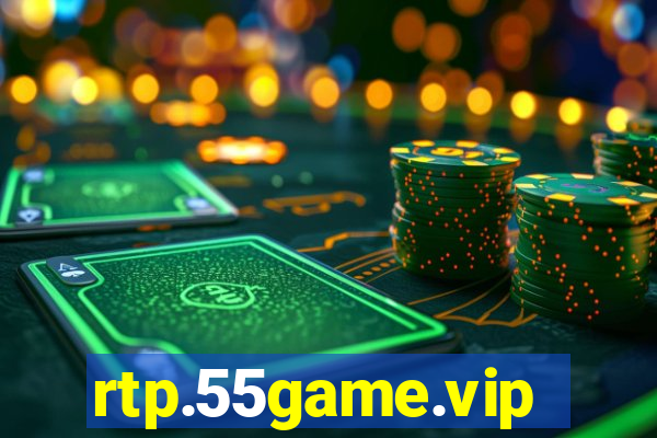 rtp.55game.vip