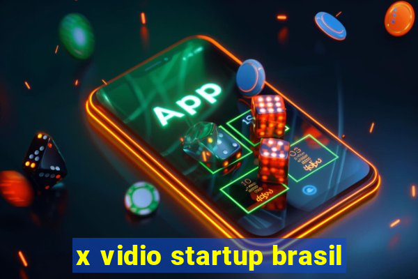 x vidio startup brasil