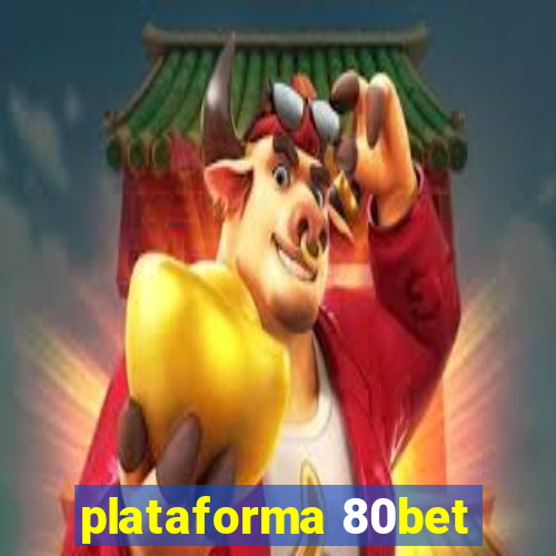 plataforma 80bet