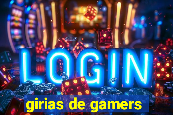 girias de gamers