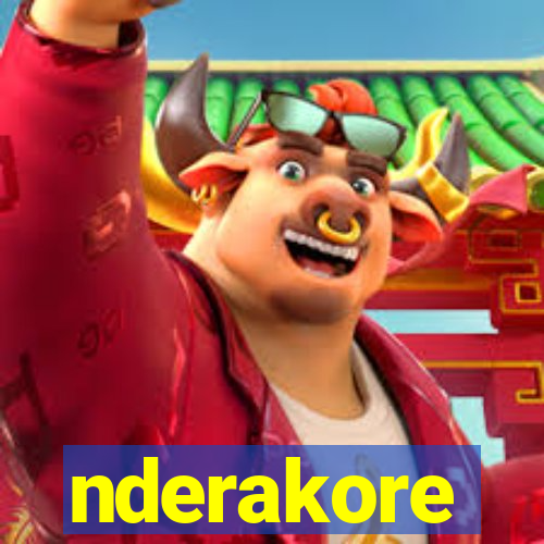 nderakore