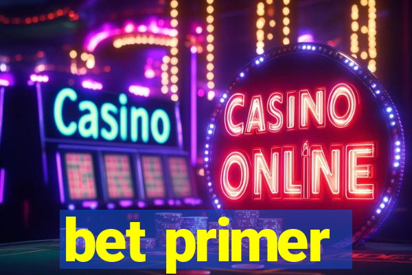 bet primer