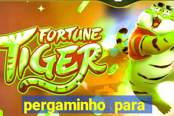 pergaminho para escrever dentro