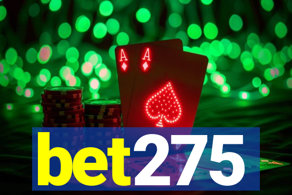 bet275