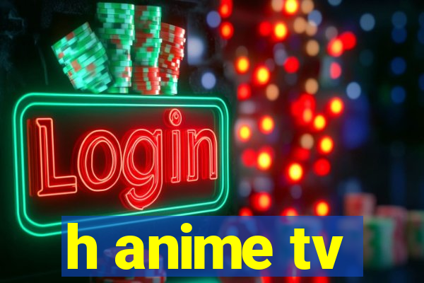 h anime tv