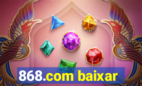 868.com baixar