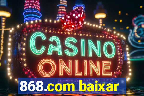 868.com baixar