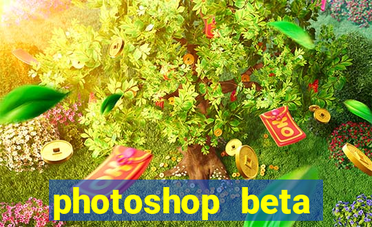 photoshop beta crackeado 2024