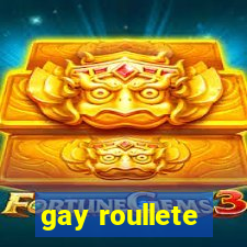 gay roullete