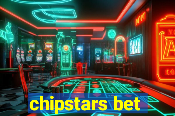 chipstars bet