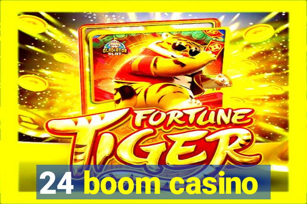 24 boom casino