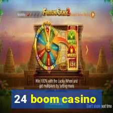 24 boom casino