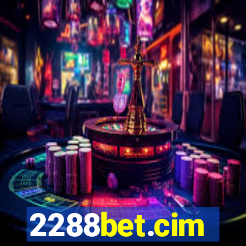 2288bet.cim