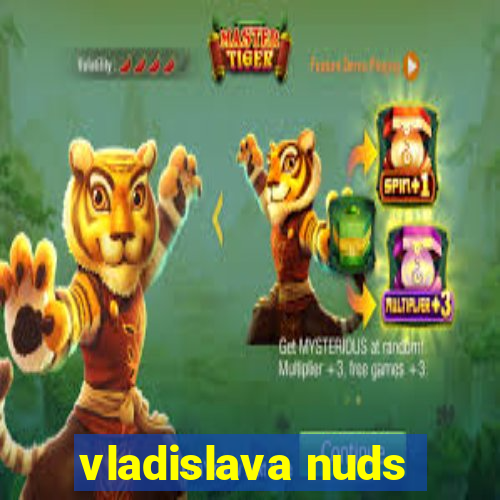 vladislava nuds