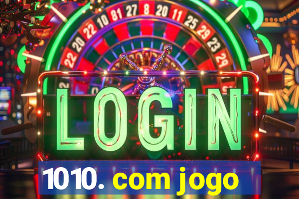 1010. com jogo