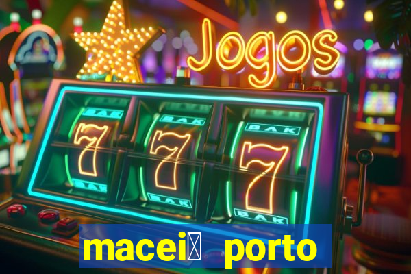 macei贸 porto seguro dist芒ncia