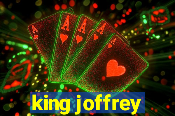 king joffrey