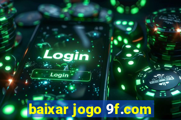 baixar jogo 9f.com