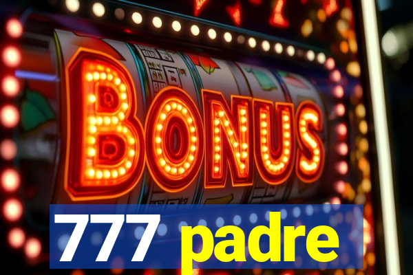 777 padre