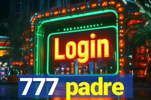 777 padre