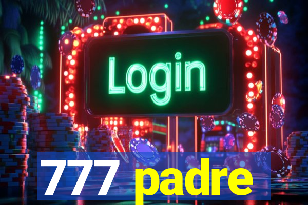 777 padre