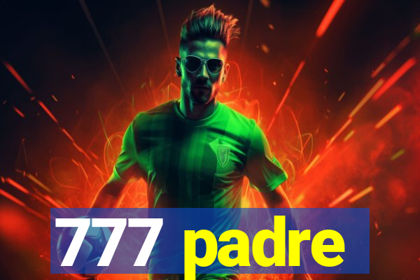 777 padre