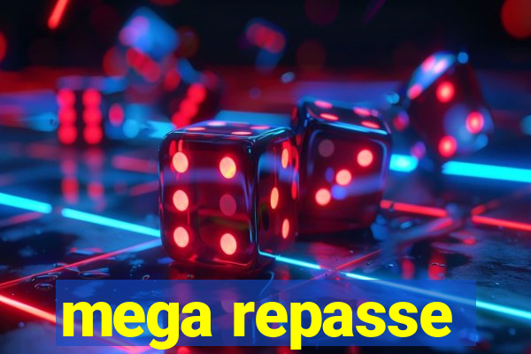 mega repasse