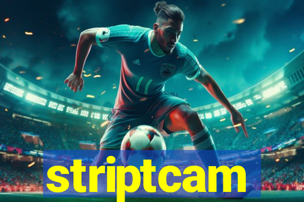 striptcam