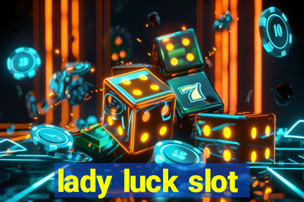 lady luck slot