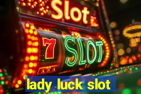 lady luck slot