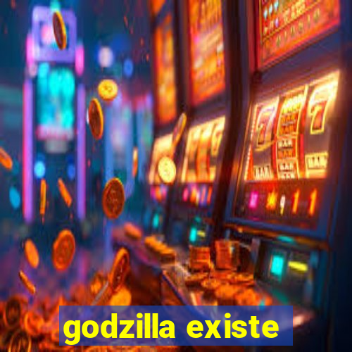 godzilla existe