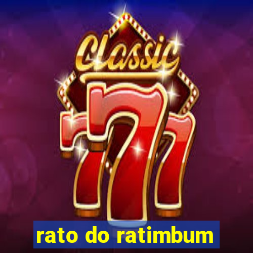 rato do ratimbum