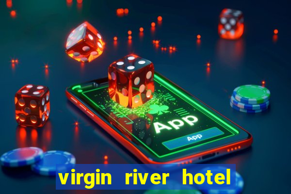 virgin river hotel & casino