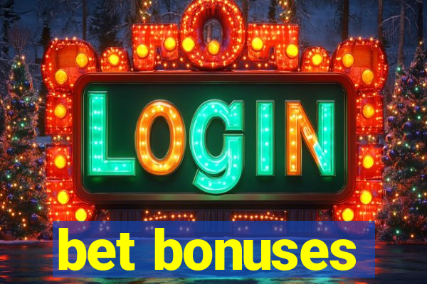 bet bonuses