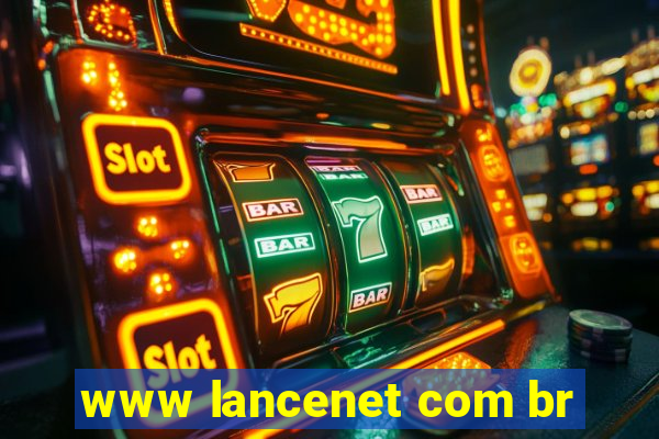 www lancenet com br