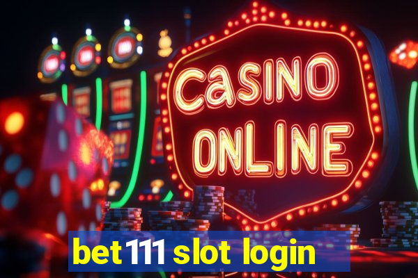 bet111 slot login