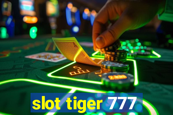 slot tiger 777