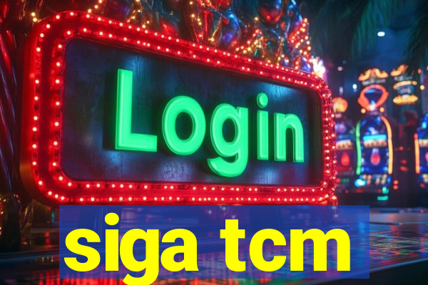 siga tcm